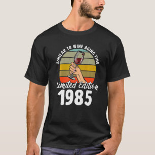 Similar to Wine Aging Fine Born In 1985 37th Retro T-Shirt