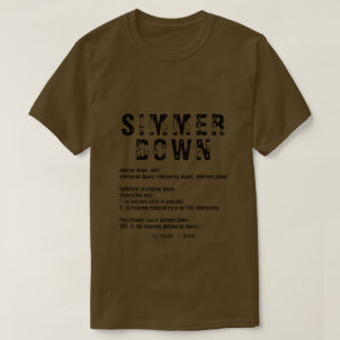 SIMMER DOWN T-Shirt