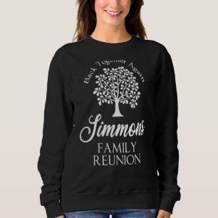 Simmons Family Reunion Back Together Again For All Sweatshirt