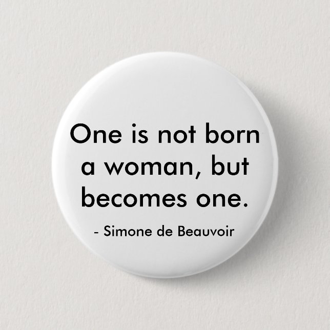 Simone de Beauvoir quote 6 Cm Round Badge (Front)