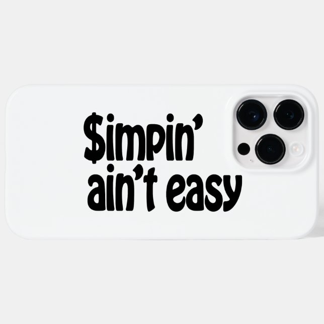 Simpin' Ain't Easy Case-Mate iPhone Case (Back (Horizontal))