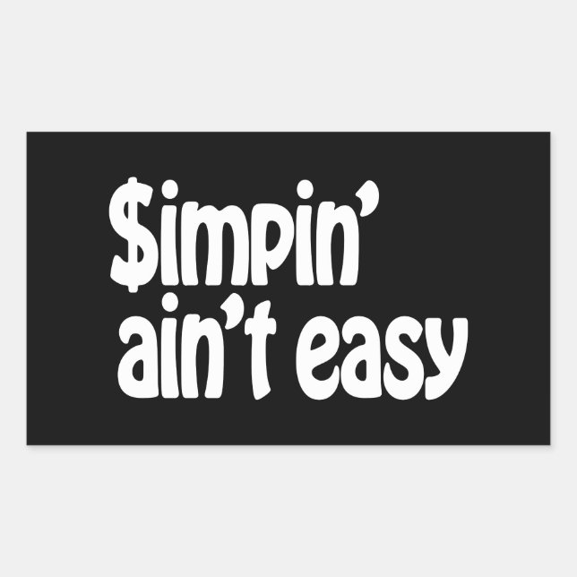 Simpin' Ain't Easy Rectangular Sticker (Front)
