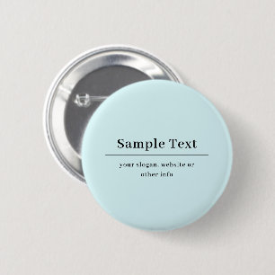 Simple and Elegant Text Template   Light Blue 6 Cm Round Badge