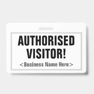 Simple "AUTHORISED VISITOR!" Badge ID Badge