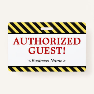 Simple "AUTHORIZED GUEST!" Badge ID Badge