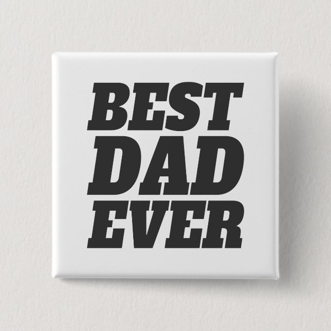 Simple Best Dad Ever Father's Day | Pin Button (Front)