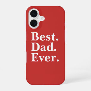 Simple Best Dad Ever White typography on red iPhone 16 Case