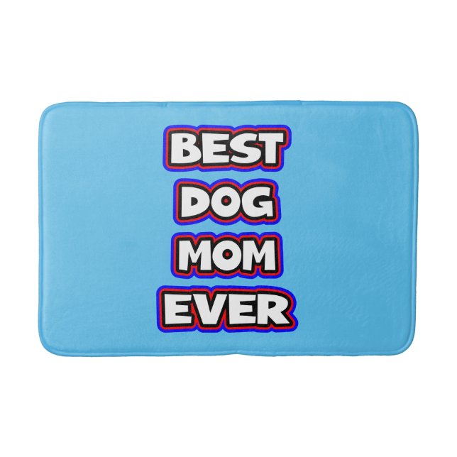 Simple Best Dog Mom Ever Bath Mat (Front)