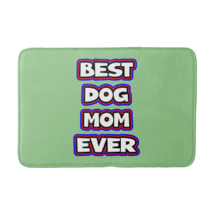 Simple Best dog mum ever typography Bath Mat