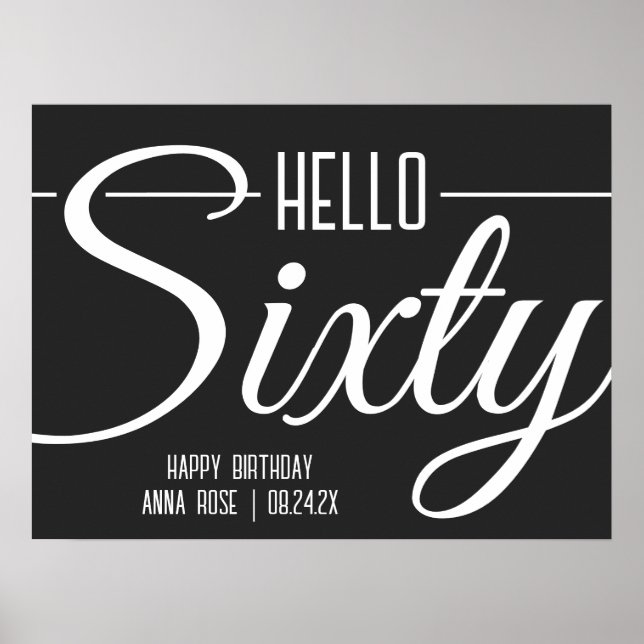 Simple Black and White Hello Sixty 60th Birthday Poster (Front)