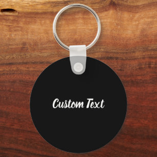 Simple Black and White Script Text Template Key Ring