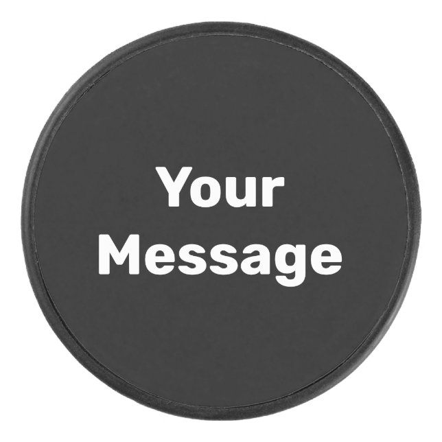 Simple Black and White Your Message Text Template Hockey Puck (Front)