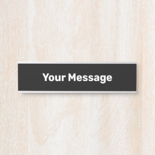 Simple Black and White Your Messge Text Template Door Sign
