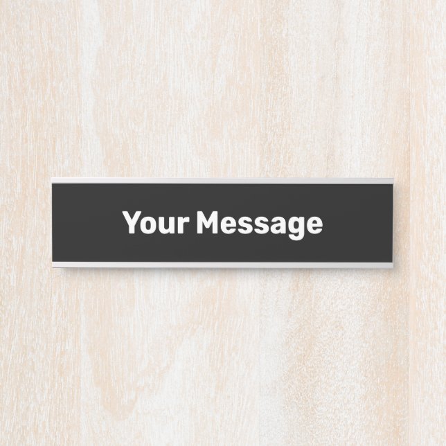 Simple Black and White Your Messge Text Template Door Sign (Front)