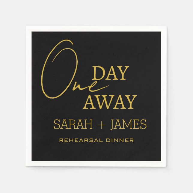 Simple Black Gold One Day Away Rehearsal Dinner  Napkin (Front)