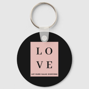 Simple Black Pink Love Let Ours Value Everyone T S Key Ring