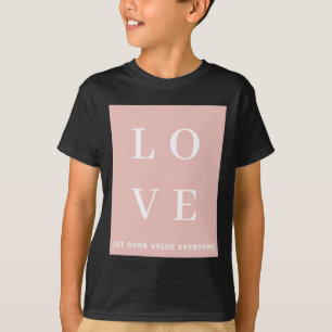 Simple Black Pink Love Let Ours Value Everyone T S T-Shirt