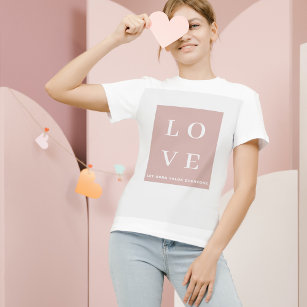 Simple Black & Pink LOVE  Let ours Value Everyone  T-Shirt