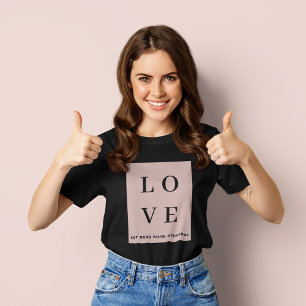 Simple Black & Pink LOVE Let ours Value Everyone T-Shirt