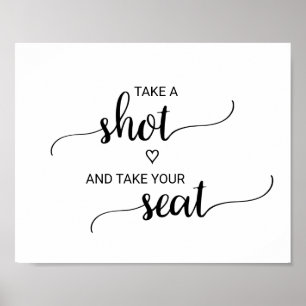 Simple Black Take A Shot and Take Your Seat Sign