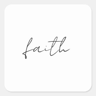 Simple Black White Hand Written Faith Art Square Sticker