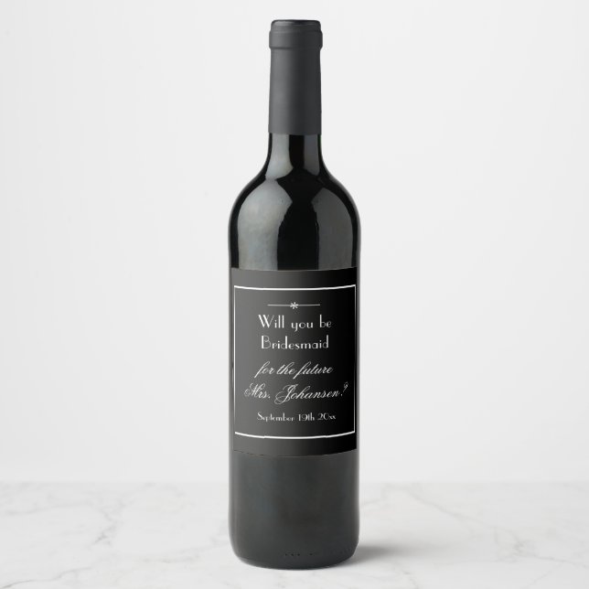 Simple Black with White Script Bridesmaid Proposal Wine Label (Front)