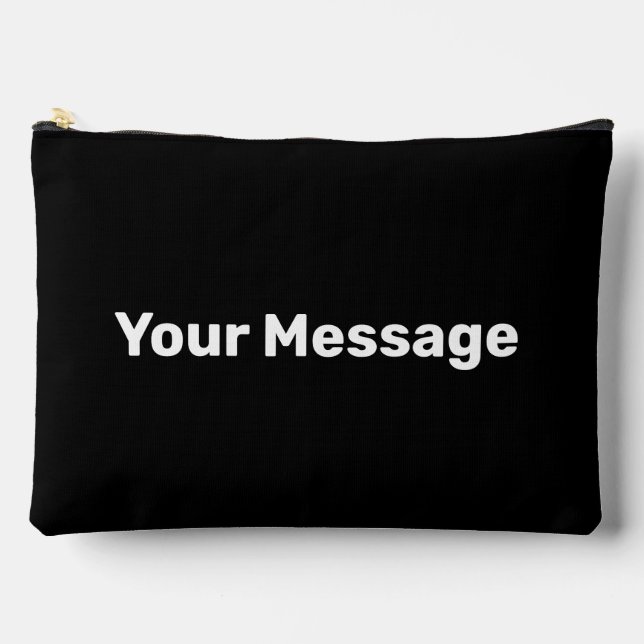 Simple Black with White Your Message Template Accessory Pouch (Front)