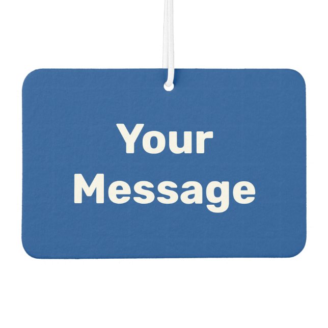 Simple Blue and White Your Message Text Template Car Air Freshener (Front)