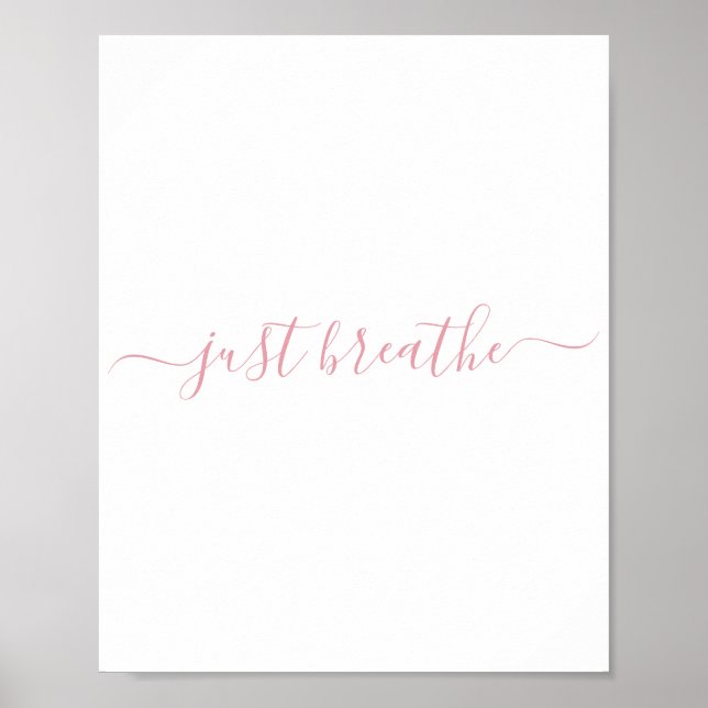 Simple Blush Pink Just Breathe Script Poster (Front)