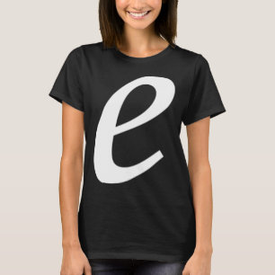 Simple Bold Large White Italic Script Lower Case e T-Shirt