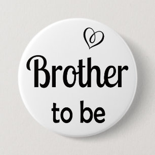 Simple Brother to be Baby Shower Pin Button