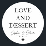 Simple Classic LOVE DESSERT Heart Wedding Favour Classic Round Sticker<br><div class="desc">A Classic Black Thank You Wedding Sticker featuring "Love and Dessert" in a classic modern elegant font. 
You can easily personalised it with your names and wedding date.</div>