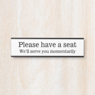 Simple, Conservative "Please have a seat" Door Sign