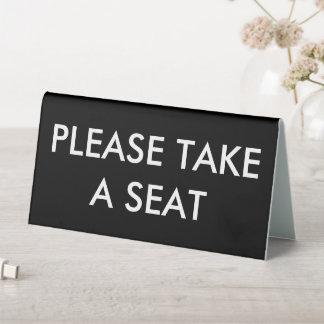 Simple Custom Black White Take a Seat Reception
