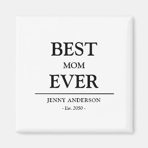Simple Custom Design Best Mum Ever Mothers Gift Magnet
