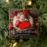 Simple Cute Elegant Baby Photo My First Christmas Ceramic Ornament<br><div class="desc">Cute holiday birth announcement ornament featuring a simple design with "My First Christmas" in an elegant script along with baby's name and birth stats over your favourite newborn photo.  This modern holiday birth announcement ornament makes a great Christmas gift for all of your loved ones.</div>