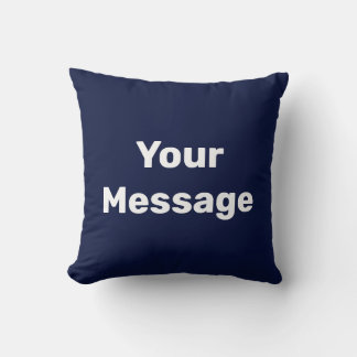 Simple Dark Blue White Your Message Text Template Cushion