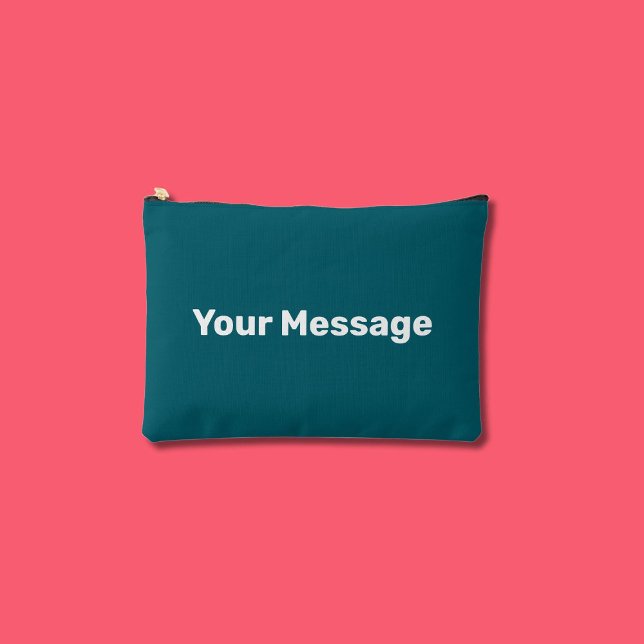 Simple Dark Teal and White Your Message Template Accessory Pouch (Creator Uploaded)