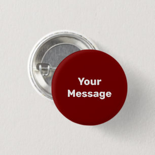 Simple Deep Red with White Your Message Template 3 Cm Round Badge