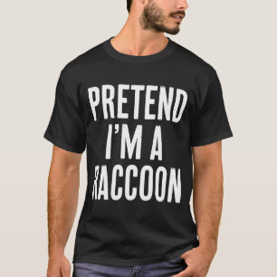 Simple Easy Pretend I'm a Raccoon Halloween Costum T-Shirt