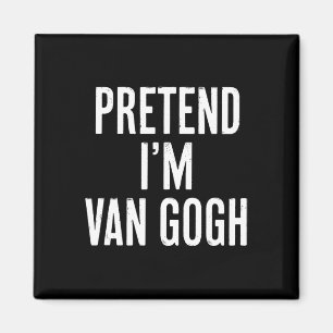 Simple Easy Pretend I'm Van Gogh Halloween Costume Magnet