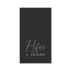 Simple Elegant Black and White Referral Card