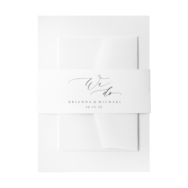 Simple Elegant Calligraphy We Do Wedding Invitation Belly Band (Front Example)
