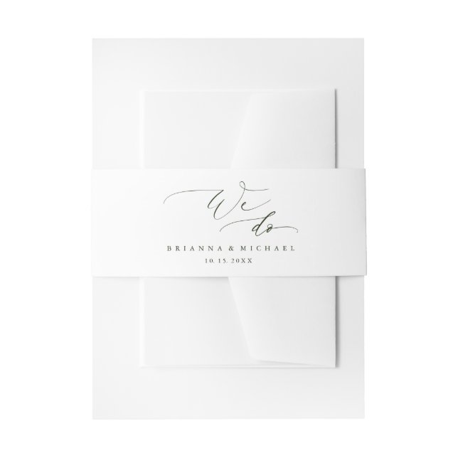 Simple Elegant Calligraphy We Do Wedding Invitation Belly Band (Front Example)