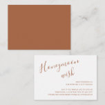 Simple Elegant Honeymoon Wish Terracotta Wedding Enclosure Card<br><div class="desc">Simple Wedding Enclosure Card with "Honeymoon Wish" in an elegant handwritten script at the top left along with your personal message in right alignment in the lower right corner. All design elements are in terracotta / burnt orange / rust and may be changed in the design editing tool. The chic...</div>