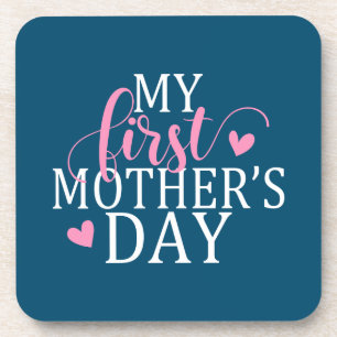 Simple & Elegant My First Mother's Day   Coaster