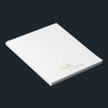 Simple Elegant Name Modern Notepad<br><div class="desc">Modern faux gold notepad featuring a simple and minimal design with your name in an elegant script and contemporary sans serif font.  These are great for personal or professional use and are great for a business to give away as a promotional item.</div>
