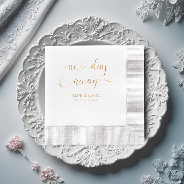 Simple Elegant "One day away" Rehearsal Dinner Foil Napkins (Creator Uploaded)