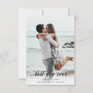 Simple Elegant Script Best Day Ever Photo Wedding Thank You Card