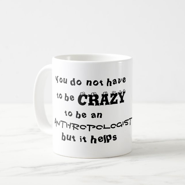 Simple Funny Crazy Archaeologist Joke Coffee Mug (Front Left)